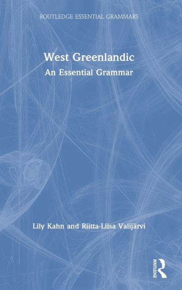 West Greenlandic: An Essential Grammar