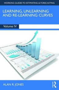 Title: Learning, Unlearning and Re-Learning Curves / Edition 1, Author: Alan Jones