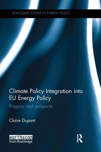 Climate Policy Integration into EU Energy Policy: Progress and prospects