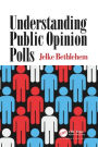 Understanding Public Opinion Polls / Edition 1