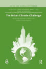 The Urban Climate Challenge: Rethinking the Role of Cities in the Global Climate Regime / Edition 1