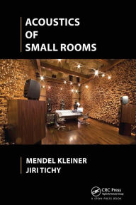 Title: Acoustics of Small Rooms / Edition 1, Author: Mendel Kleiner