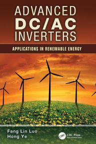 Title: Advanced DC/AC Inverters: Applications in Renewable Energy / Edition 1, Author: Fang Lin Luo