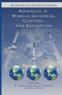 Advances in Missile Guidance, Control, and Estimation / Edition 1