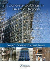 Title: Concrete Buildings in Seismic Regions / Edition 1, Author: George Penelis