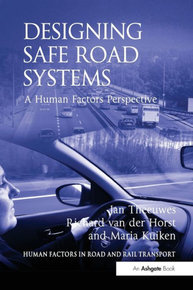 Designing Safe Road Systems: A Human Factors Perspective