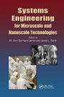 Systems Engineering for Microscale and Nanoscale Technologies / Edition 1