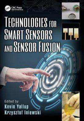 Technologies for Smart Sensors and Sensor Fusion / Edition 1