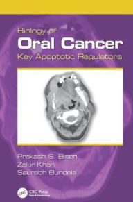 Title: Biology of Oral Cancer: Key Apoptotic Regulators / Edition 1, Author: Prakash S. Bisen
