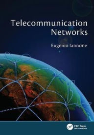 Title: Telecommunication Networks / Edition 1, Author: Eugenio Iannone