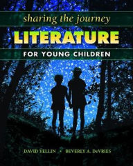 Title: Sharing the Journey: Literature for Young Children, Author: David Yellin