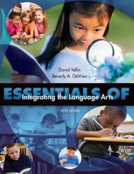 Title: Essentials of Integrating the Language Arts, Author: David Yellin