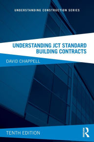 Title: Understanding JCT Standard Building Contracts / Edition 10, Author: David Chappell