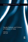 Female Students and Cultures of Violence in Cities / Edition 1
