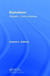 Title: Equivalence: Elizabeth L. Scott at Berkeley / Edition 1, Author: Amanda L. Golbeck