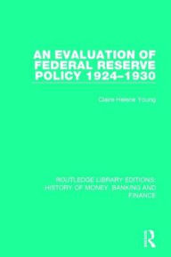 Title: An Evaluation of Federal Reserve Policy 1924-1930, Author: Claire Helene Young