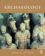 Archaeology: The Science of the Human Past / Edition 5