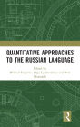 Quantitative Approaches to the Russian Language