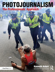 Title: Photojournalism: The Professionals' Approach / Edition 7, Author: Kenneth Kobre