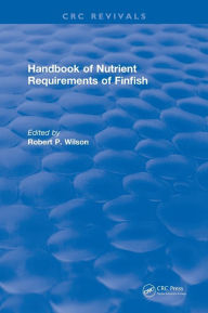 Title: Handbook of Nutrient Requirements of Finfish (1991), Author: Robert P. Wilson