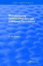 Manufacturing Optimization through Intelligent Techniques (2006)