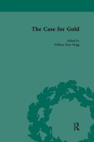Title: The Case for Gold Vol 3, Author: William Rees-Mogg