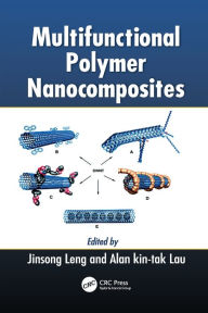 Title: Multifunctional Polymer Nanocomposites / Edition 1, Author: Jinsong Leng