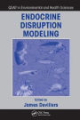 Endocrine Disruption Modeling / Edition 1
