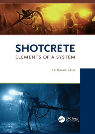 Title: Shotcrete: Elements of a System / Edition 1, Author: Stefan Bernard