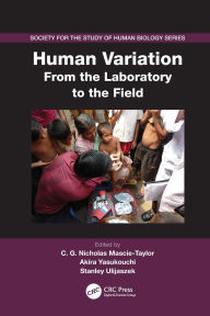 Title: Human Variation: From the Laboratory to the Field / Edition 1, Author: C.G. Nicholas Mascie-Taylor