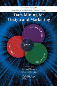Title: Data Mining for Design and Marketing / Edition 1, Author: Yukio Ohsawa