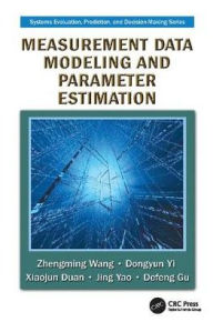 Title: Measurement Data Modeling and Parameter Estimation / Edition 1, Author: Zhengming Wang
