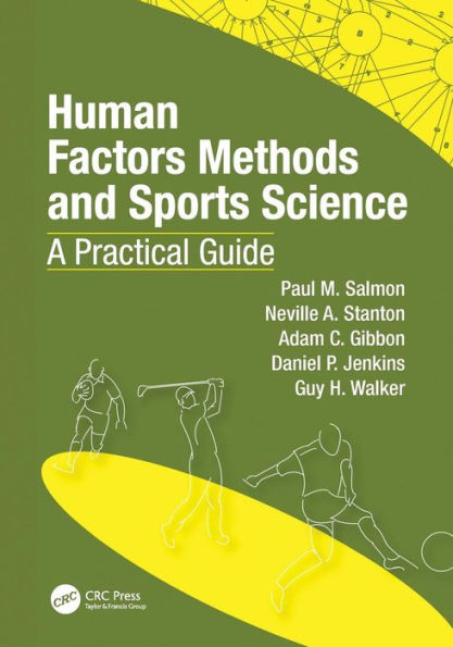 Human Factors Methods and Sports Science: A Practical Guide / Edition 1