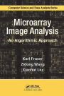 Microarray Image Analysis: An Algorithmic Approach / Edition 1