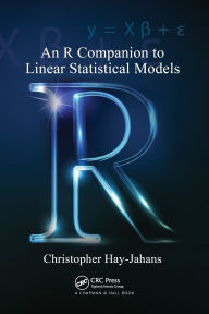 Title: An R Companion to Linear Statistical Models, Author: Christopher Hay-Jahans