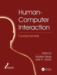 Title: Human-Computer Interaction Fundamentals / Edition 1, Author: Andrew Sears