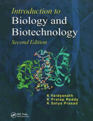 Title: Introduction to Biology and Biotechnology, Second Edition / Edition 1, Author: K. Vaidyanath