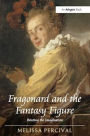 Fragonard and the Fantasy Figure: Painting the Imagination