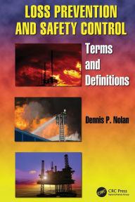 Title: Loss Prevention and Safety Control: Terms and Definitions, Author: Dennis P. Nolan