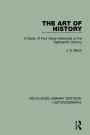 The Art of History: A Study of Four Great Historians of the Eighteenth Century