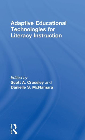 Adaptive Educational Technologies for Literacy Instruction / Edition 1