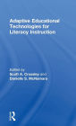 Adaptive Educational Technologies for Literacy Instruction / Edition 1