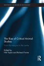 The Rise of Critical Animal Studies: From the Margins to the Centre