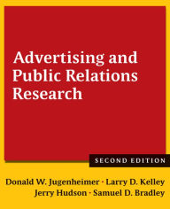 Title: Advertising and Public Relations Research / Edition 2, Author: Donald W. Jugenheimer
