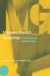 Title: Modern French Grammar Workbook / Edition 2, Author: Margaret Lang