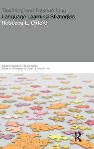 Title: Teaching & Researching: Language Learning Strategies / Edition 1, Author: Rebecca L. Oxford