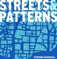 Title: Streets and Patterns / Edition 1, Author: Stephen Marshall