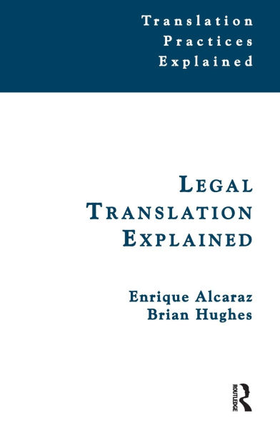 Legal Translation Explained / Edition 1