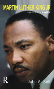 Title: Martin Luther King Jr., Author: John A. Kirk