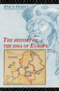 Title: The History of the Idea of Europe / Edition 1, Author: Jan van der Dussen